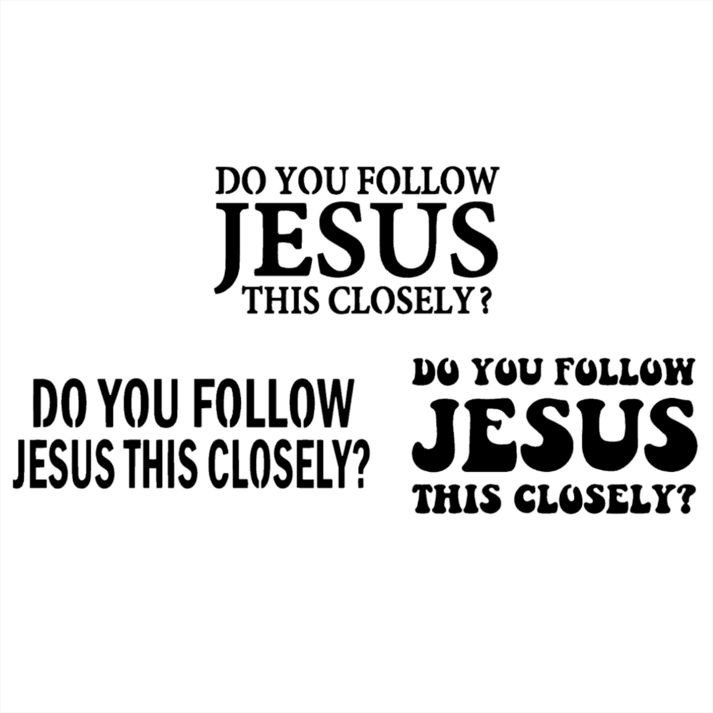 Do You Follow Jesus This Closely? Decal 4-Pack