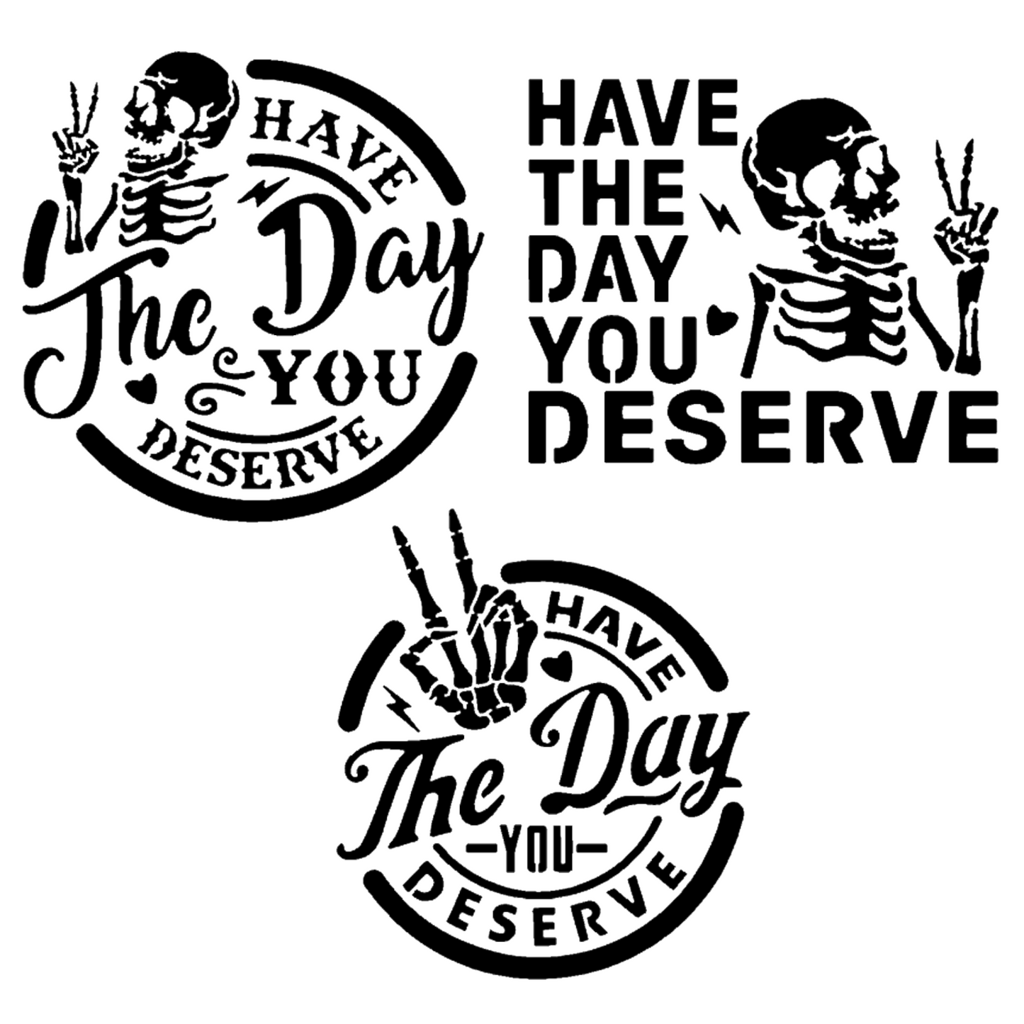 Have The Day You Deserve Decal 3-Pack