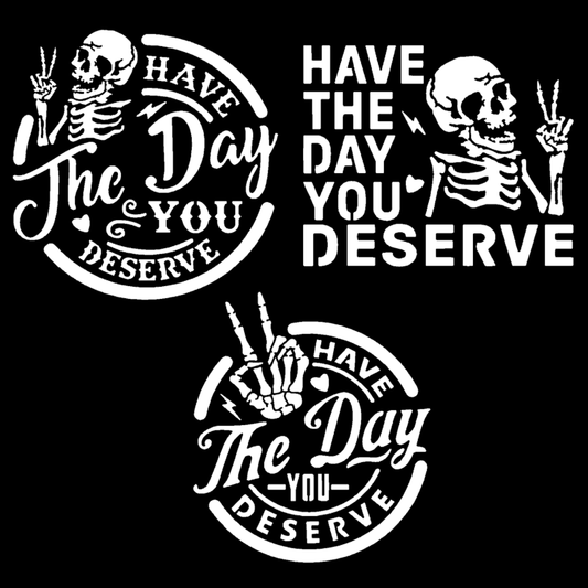 Have The Day You Deserve Decal 3-Pack