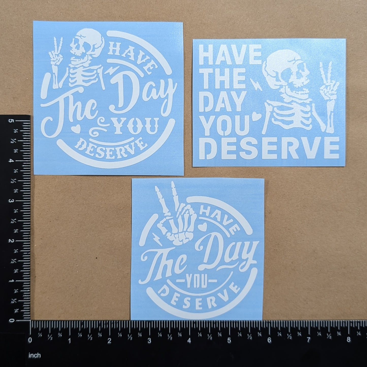Have The Day You Deserve Decal 3-Pack