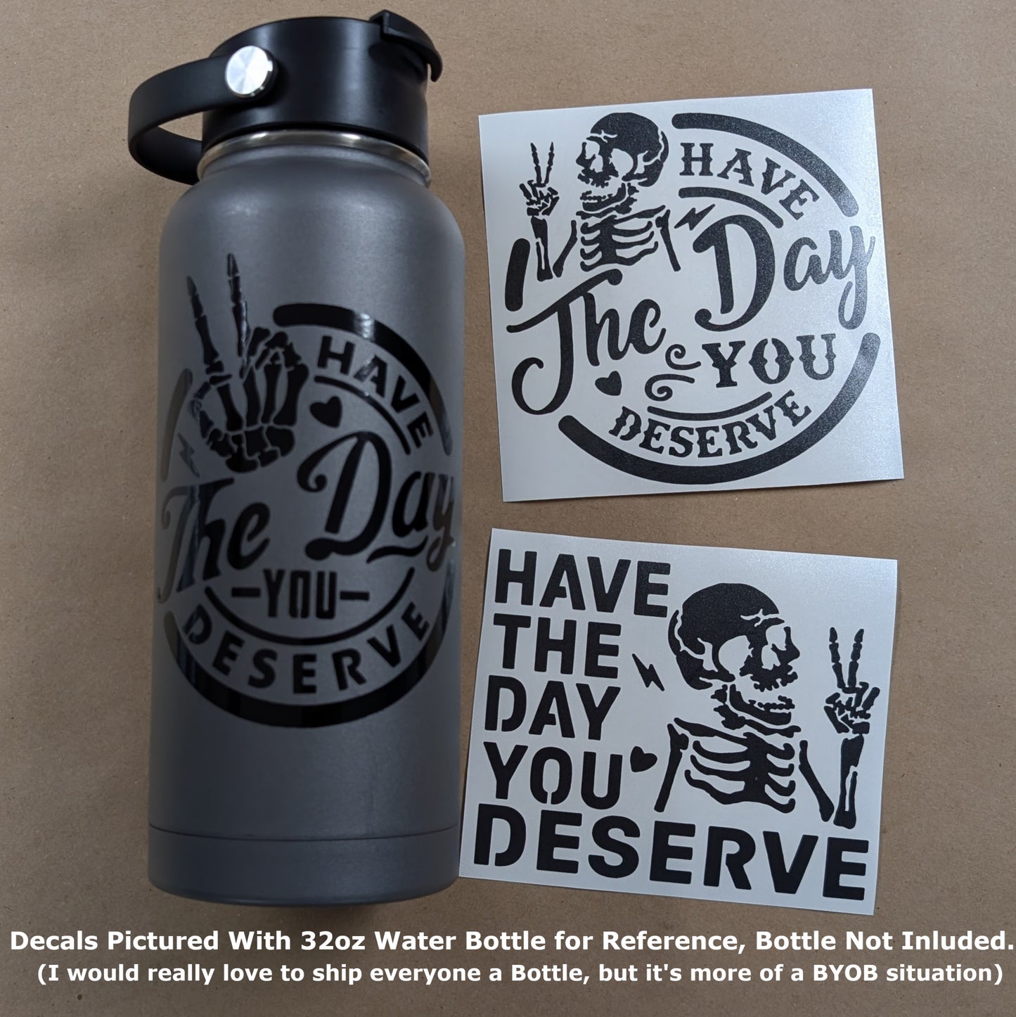 Have The Day You Deserve Decal 3-Pack