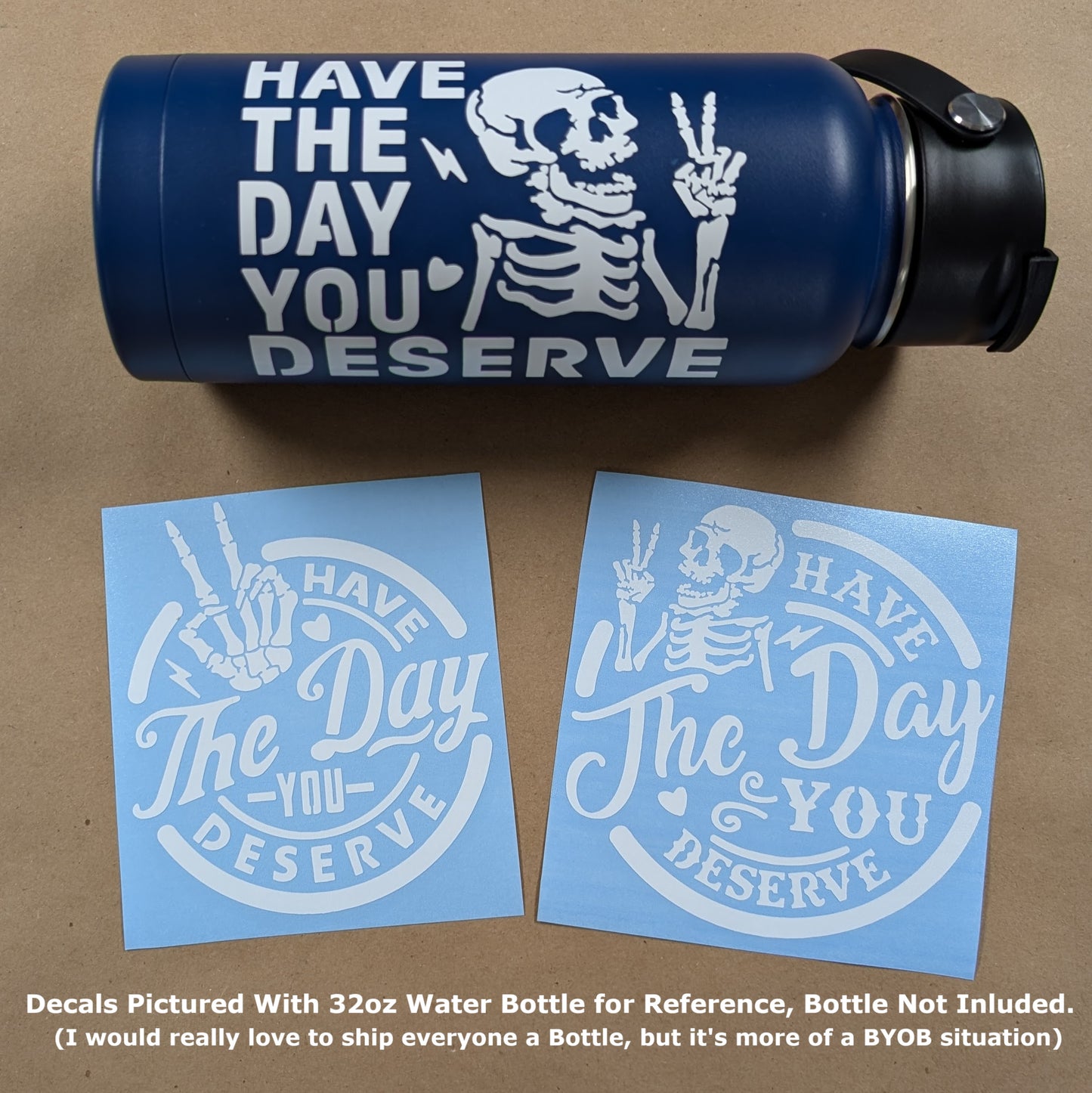 Have The Day You Deserve Decal 3-Pack