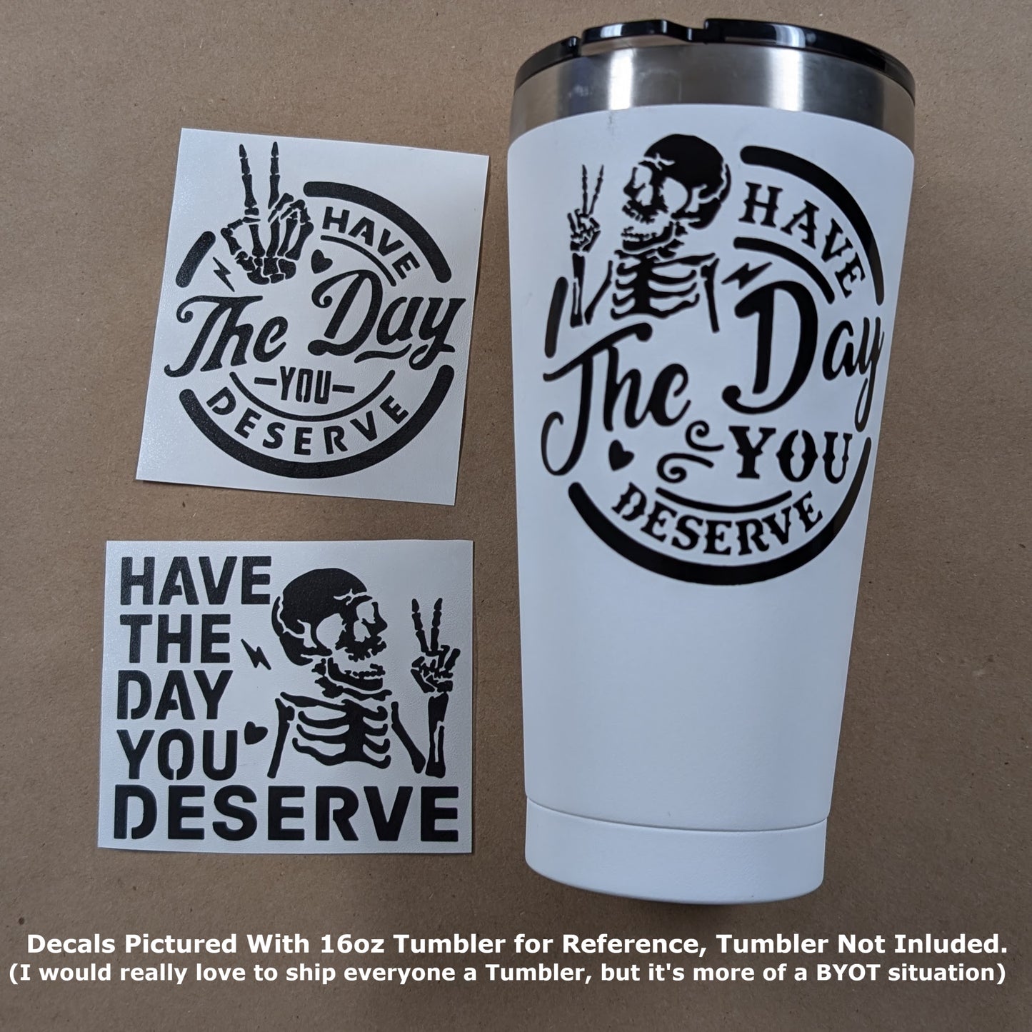 Have The Day You Deserve Decal 3-Pack