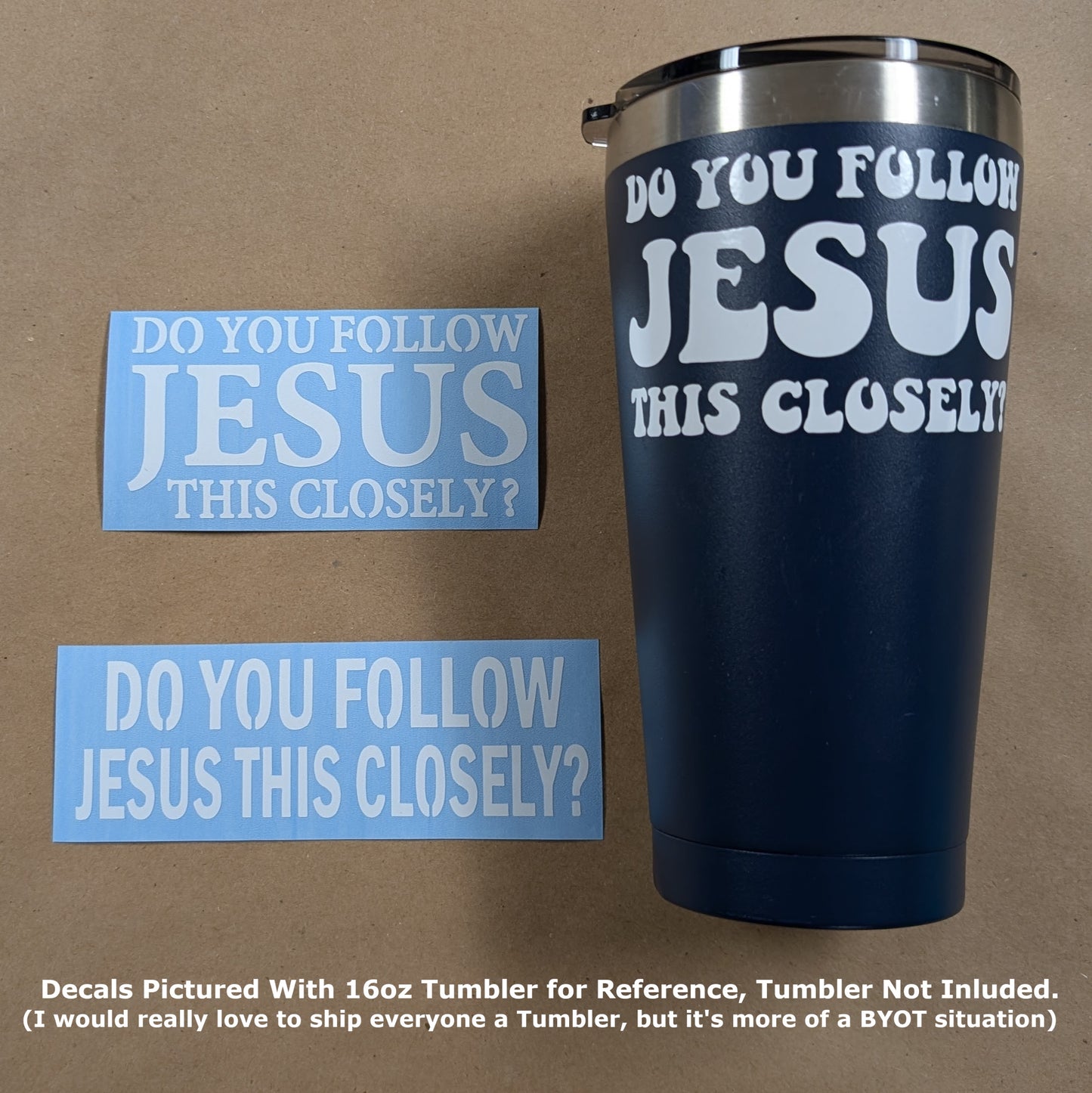Do You Follow Jesus This Closely? Decal 4-Pack