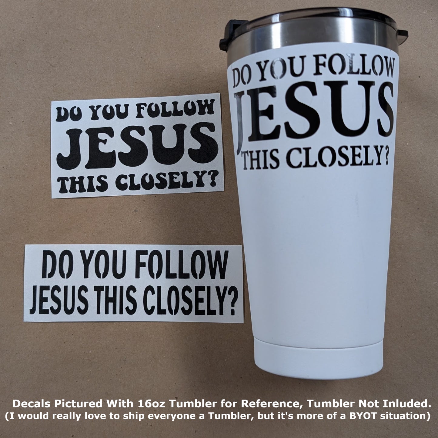 Do You Follow Jesus This Closely? Decal 4-Pack