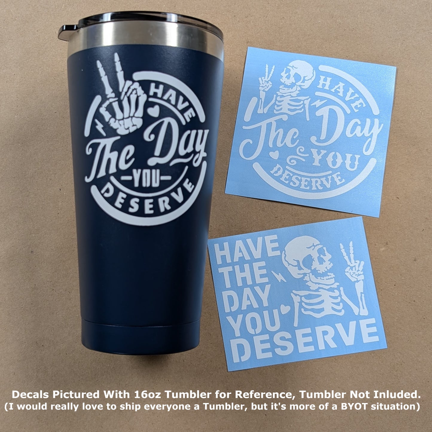 Have The Day You Deserve Decal 3-Pack