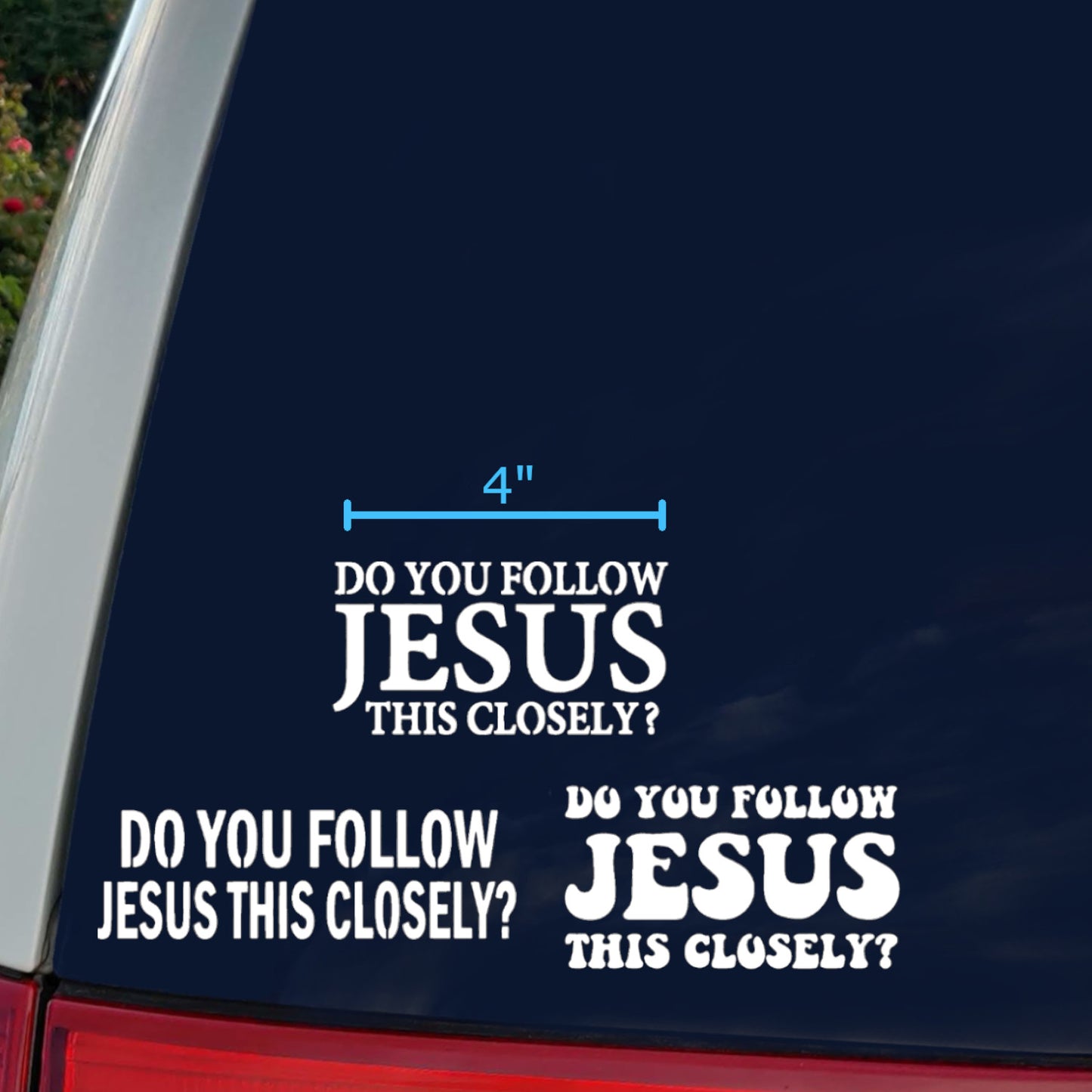 Do You Follow Jesus This Closely? Decal 4-Pack