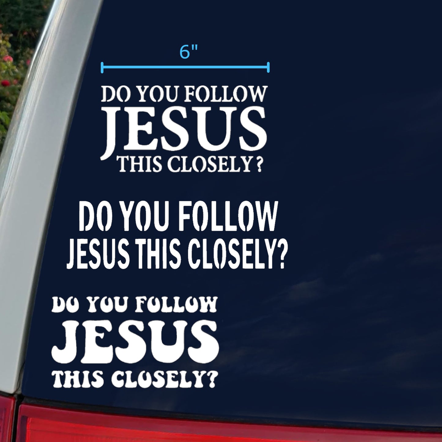 Do You Follow Jesus This Closely? Decal 4-Pack