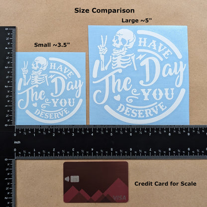 Have The Day You Deserve Decal 3-Pack